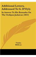 Additional Letters, Addressed To G. D'Oyly: In Answer To His Remarks On The Oedipus Judaicus (1813)