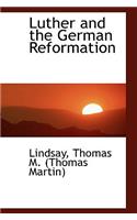 Luther and the German Reformation