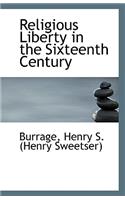 Religious Liberty in the Sixteenth Century