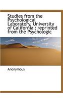 Studies from the Psychological Laboratory, University of California