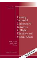 Creating Successful Multicultural Initiatives in Higher Education and Student Affairs