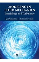 Modeling in Fluid Mechanics: Instabilities and Turbulence