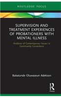 Supervision and Treatment Experiences of Probationers with Mental Illness