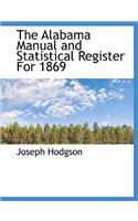 The Alabama Manual and Statistical Register for 1869: (English)