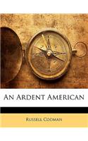 An Ardent American