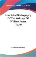 Annotated Bibliography of the Writings of William James (1920)