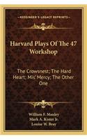 Harvard Plays of the 47 Workshop