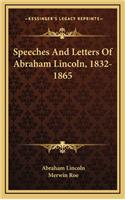 Speeches and Letters of Abraham Lincoln, 1832-1865