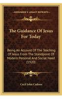 The Guidance Of Jesus For Today