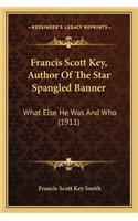 Francis Scott Key, Author of the Star Spangled Banner