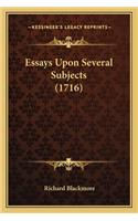Essays Upon Several Subjects (1716): (English)