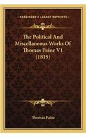 The Political And Miscellaneous Works Of Thomas Paine V1 (1819): (English)