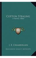 Cotton Stealing