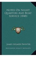 Notes on Night Quarters and Boat Service (1848)