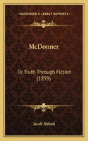 McDonner: Or Truth Through Fiction (1839)