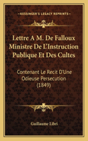 Lettre A M. De Falloux Ministre De L'Instruction Publique Et Des Cultes