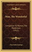 Man, The Wonderful