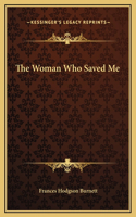 The Woman Who Saved Me