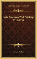 Early American Wall Paintings 1710-1850