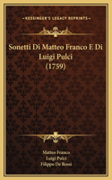 Sonetti Di Matteo Franco E Di Luigi Pulci (1759)