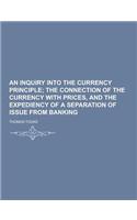 An Inquiry Into the Currency Principle