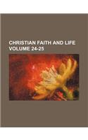 Christian Faith and Life Volume 24-25