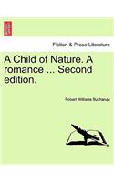 Child of Nature. a Romance ... Second Edition.