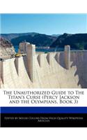 The Unauthorized Guide to the Titan's Curse (Percy Jackson and the Olympians, Book 3)