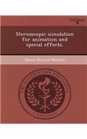 Stereoscopic Simulation for Animation and Special Effects