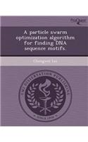 A Particle Swarm Optimization Algorithm for Finding DNA Sequence Motifs