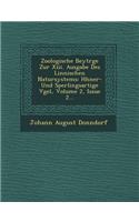 Zoologische Beytr&#65533;ge Zur Xiii. Ausgabe Des Linn&#65533;ischen Natursystems: H&#65533;hner- Und Sperlingsartige V&#65533;gel, Volume 2, Issue 2...