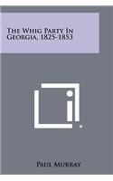 The Whig Party In Georgia, 1825-1853
