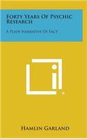 Forty Years of Psychic Research