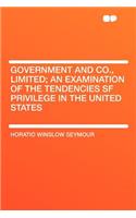 Government and Co., Limited; An Examination of the Tendencies SF Privilege in the United States