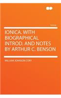 Ionica. with Biographical Introd. and Notes by Arthur C. Benson: (English)