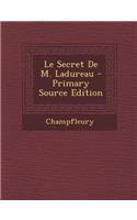 Le Secret de M. Ladureau: (French)