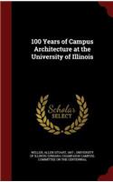 100 Years of Campus Architecture at the University of Illinois