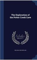 The Exploration of the Potter Creek Cave