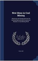 New Ideas in Coal Mining