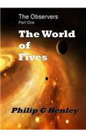 The World of Fives (The Observer #1)