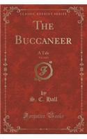 The Buccaneer, Vol. 2 of 3: A Tale (Classic Reprint)(English)
