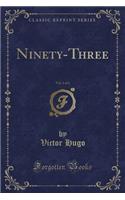 Ninety-Three, Vol. 1 of 2 (Classic Reprint)