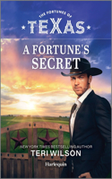 A Fortune's Secret: (6 Fortunes of Texas: Secrets of Fortune's Gold Ranch)