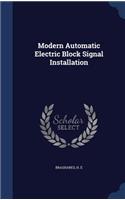 Modern Automatic Electric Block Signal Installation