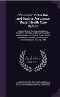 Consumer Protection and Quality Assurance Under Health Care Reform