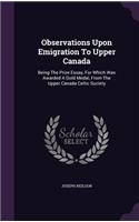 Observations Upon Emigration To Upper Canada