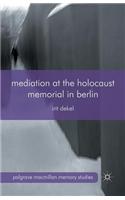 Mediation at the Holocaust Memorial in Berlin