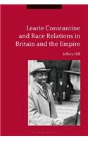 Learie Constantine and Race Relations in Britain and the Empire