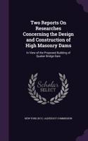 Two Reports on Researches Concerning the Design and Construction of High Masonry Dams