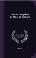 Oeuvres Complètes De Mme. De Grafigny